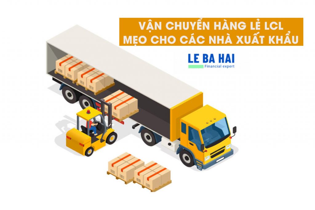 Vận chuyển hàng lẻ LCL Mẹo cho các nhà xuất khẩu (2)